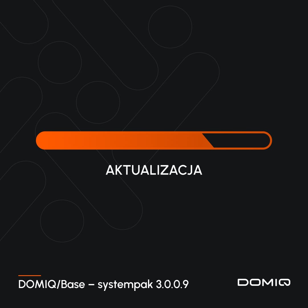 Aktualizacja DOMIQ/Base - systempak 3.0.0.9